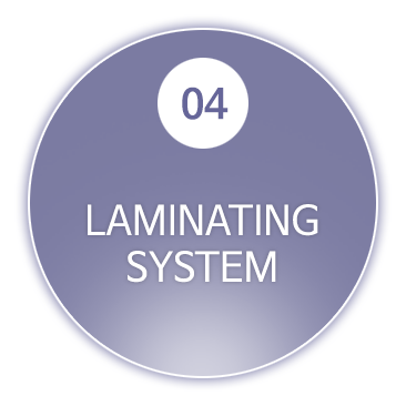 4.LAMINATING SYSTEM